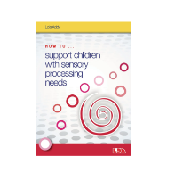How to Support Children with Sensory Processing Needs